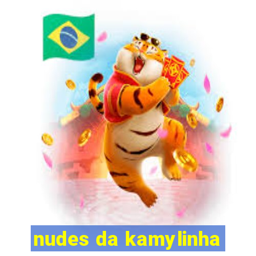 nudes da kamylinha
